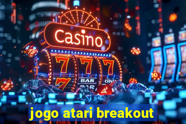 jogo atari breakout